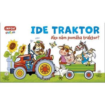 Ide traktor: Ako nám pomáha traktor? (978-80-7547-496-4)