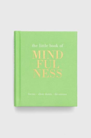 Knížka Quadrille Publishing Ltd The Little Book of Mindfulness, Tiddy Rowan