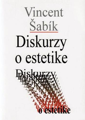 Diskurzy o estetike - Šabík Vincent