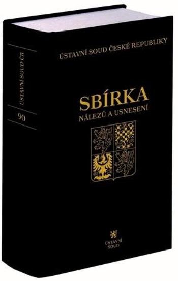 Sbírka nálezů a usnesení Ústavní soud České republiky - Ústavní soud ČR