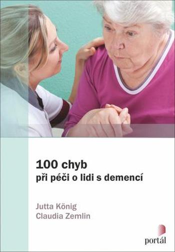 100 chyb při péči o lidi s demencí - Zemlin Claudia