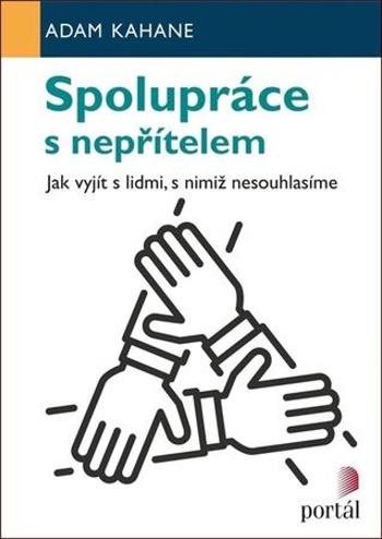 Spolupráce s nepřítelem - Kahane Adam