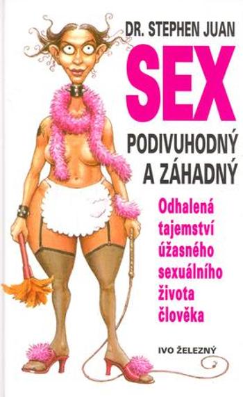 Sex podivuhodný a záhadný - Juan Stephen