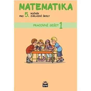 Matematika pro 5. ročník základní školy Pracovní sešit 1 (978-80-7235-666-9)