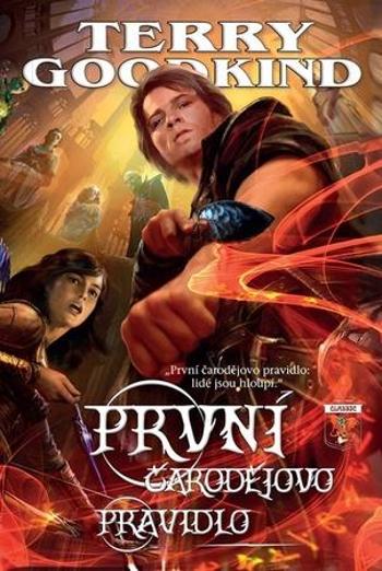 Meč pravdy 1 První čarodějovo pravidlo - Goodkind Terry