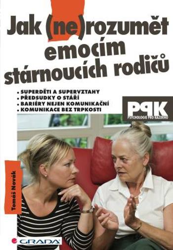 Jak (ne)rozumět emocím stárnoucích rodičů - Tomáš Novák - e-kniha