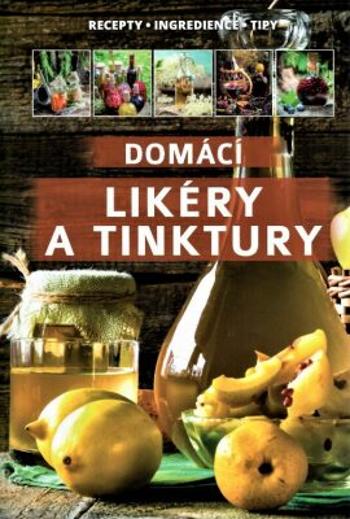 Domácí likéry a tinktury