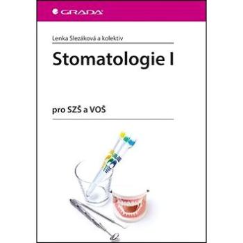 Stomatologie I: pro SZŠ a VOŠ (978-80-247-5826-8)
