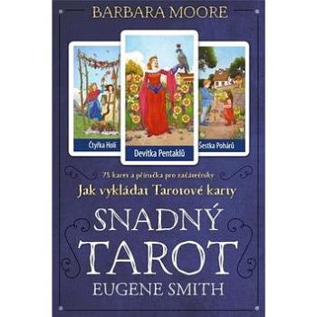 Snadný Tarot: Kniha JAK VYKLÁDAT TAROTOVÉ KARTY + 78 karet (978-80-7370-487-2)