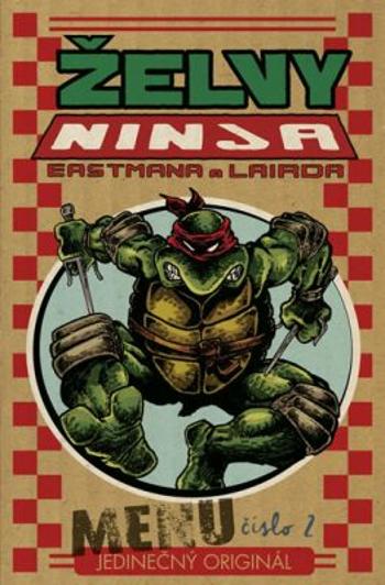Želvy Ninja - Menu číslo 2 - Kevin Eastman, Laird Peter