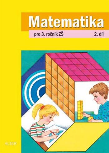 Matematika pro 3. ročník ZŠ 2. díl - Matoušková Květoslava