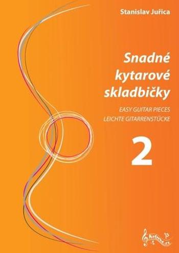 Snadné kytarové skladbičky 2 - Juřica Stanislav