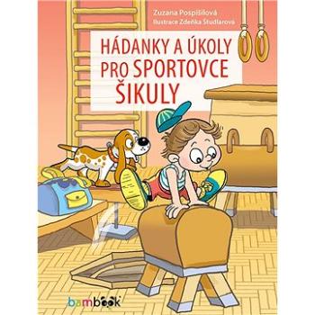 Hádanky a úkoly pro sportovce šikuly (978-80-271-0831-2)