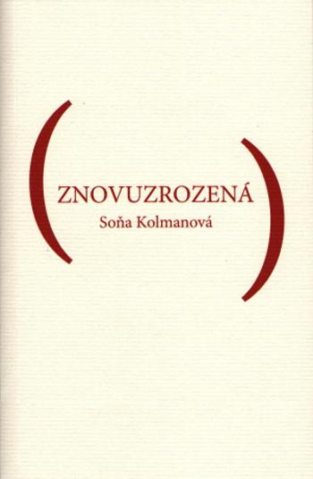 Znovuzrozená - Soňa Kolmanová - e-kniha