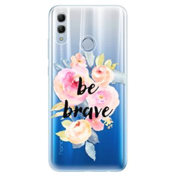 Odolné silikonové pouzdro iSaprio - Be Brave - Huawei Honor 10 Lite