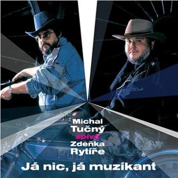 Tučný Michal: Já nic, já muzikant - CD (3849146)