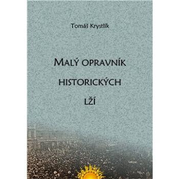 Malý opravník historických lží (999-00-020-4926-2)