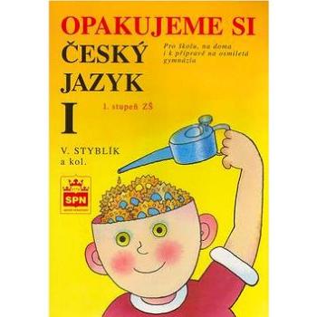 Opakujeme si český jazyk I: Pro školu, na doma i k přípravě na osmiletá gymnázia (80-7235-059-5)