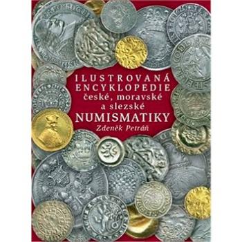 Ilustrovaná encyklopedie české, moravské a slezské numismatiky (978-80-7277-581-1)