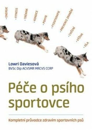 Péče o psího sportovce - Daviesová Lowri