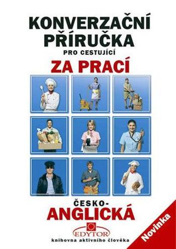 Konverzační příručka pro cestující za prací česko-anglická - Górecki Stanislaw