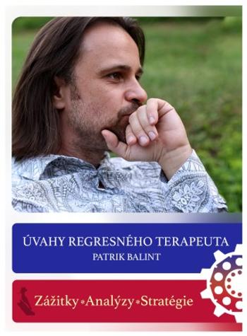 Úvahy regresného terapeuta - Patrik Balint - e-kniha