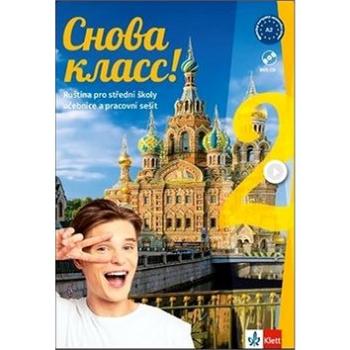 Snova Klass! 2 Učebnice s pracovním sešitem: Ruština pro střední školy (978-80-7397-307-0)
