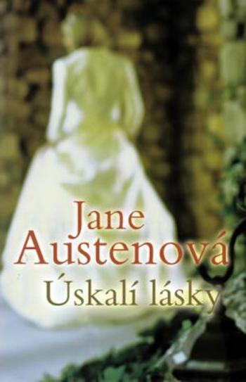 Úskalí lásky - Jane Austenová, Eva Kondrysová