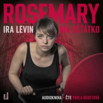 Rosemary má děťátko - Ira Levin - audiokniha