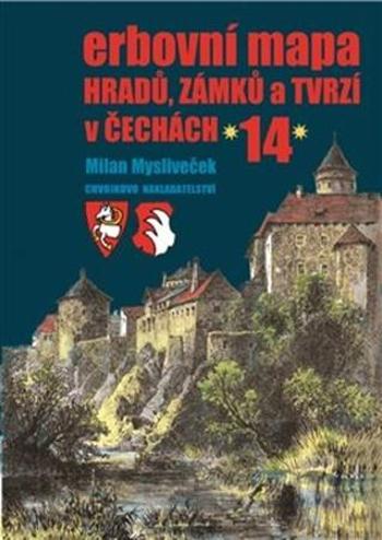 Erbovní mapa hradů, zámků a tvrzí v Čechách 14 - Mysliveček Milan