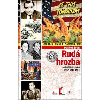 Rudá hrozba: Antikomunismus v USA 1917–1954 (978-80-7557-034-5)