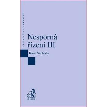 Nesporná řízení III (978-80-7400-672-2)