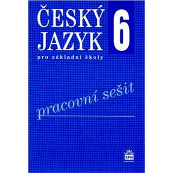 Český jazyk 6 pro základní školy Pracovní sešit (978-80-7235-585-3)