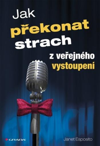 Jak překonat strach z veřejného vystoupení - Janet Esposito - e-kniha