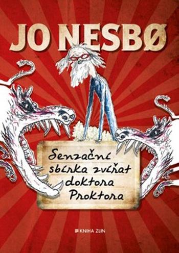 Senzační sbírka zvířat doktora Proktora - Nesbo Jo