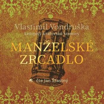 Manželské zrcadlo - Vlastimil Vondruška - audiokniha