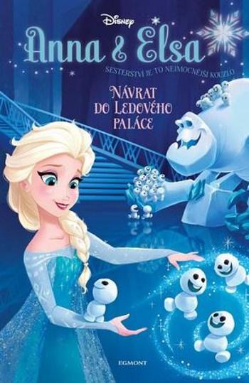 Anna a Elsa Návrat do Ledového paláce - David Erica