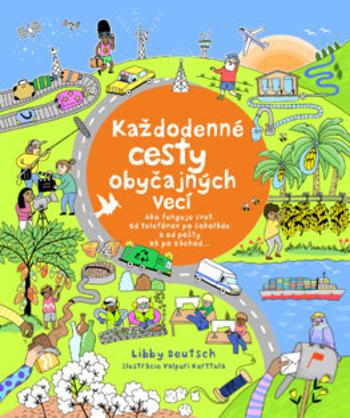 Každodenné cesty obyčajných vecí - Deutsch Libby