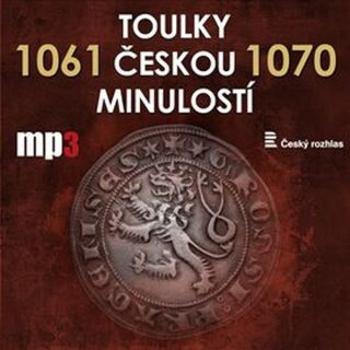 Toulky českou minulostí 1061 - 1070 - Josef Veselý - audiokniha