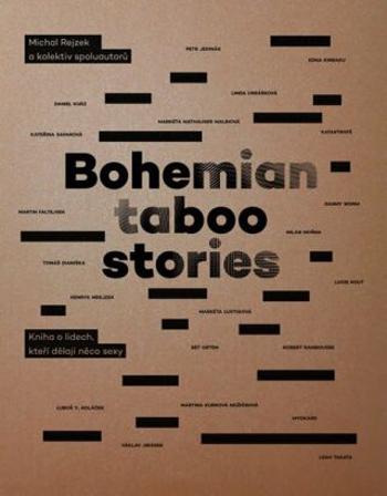 Bohemian Taboo Stories - Kniha o lidech, kteří dělají něco sexy - Rejzek Michal