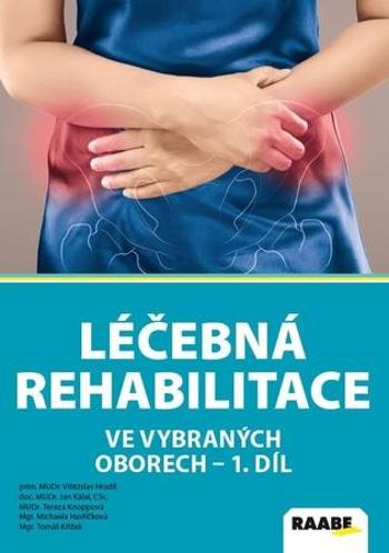 Léčebná rehabilitace ve vybraných oborech - 1. díl - Knoppová Tereza