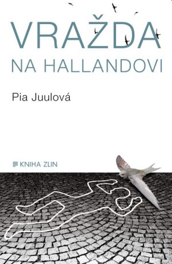 Vražda na Hallandovi - Pia Juulová - e-kniha