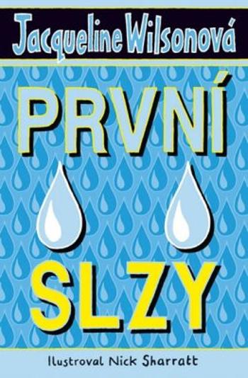 První slzy - Jacqueline Wilsonová, Nick Sharratt