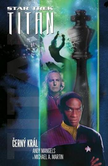 Star Trek Titan Černý král - Martin Michael A.
