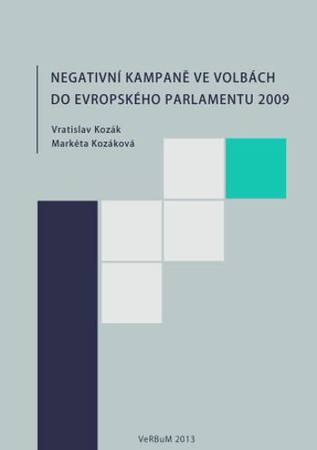 Negativní kampaně ve volbách do Evropského parlamentu 2009 - Vratislav Kozák, Markéta Kozáková - e-kniha