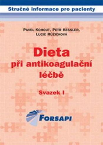 Dieta při antikoagulační léčbě - Pavel Kohout, Lucie Růžičková, Petr Kessler