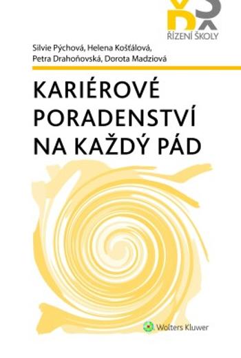 Kariérové poradenství na každý pád - Silvie Pýchová, Dorota Madziová, Helena Košťálová, Petra Drahoňovská - e-kniha