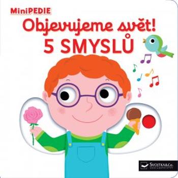 Objevujeme svět! 5 smyslů: MiniPEDIE (978-80-256-2718-1)