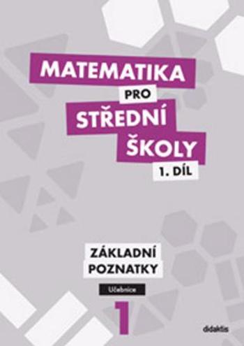 Matematika pro střední školy 1.díl Učebnice - Krupka Peter