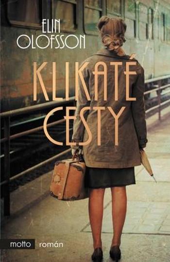 Klikaté cesty - Olofsson Elin